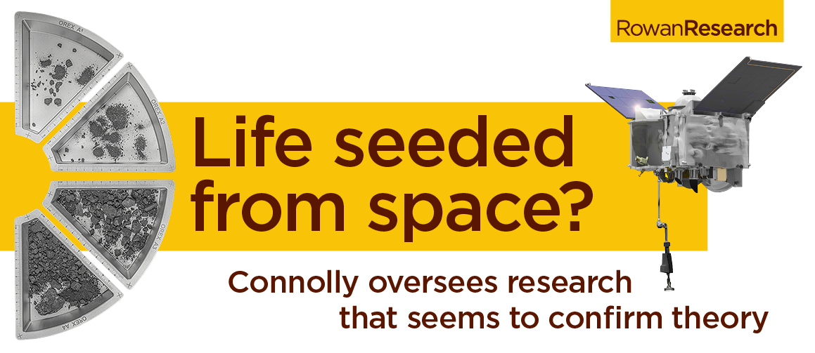 Life seeded from Space?  Rowan’s Connolly oversees research that seems to confirm theory.